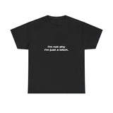 I'm not shy I'm just a bitch. - Oversized Tee