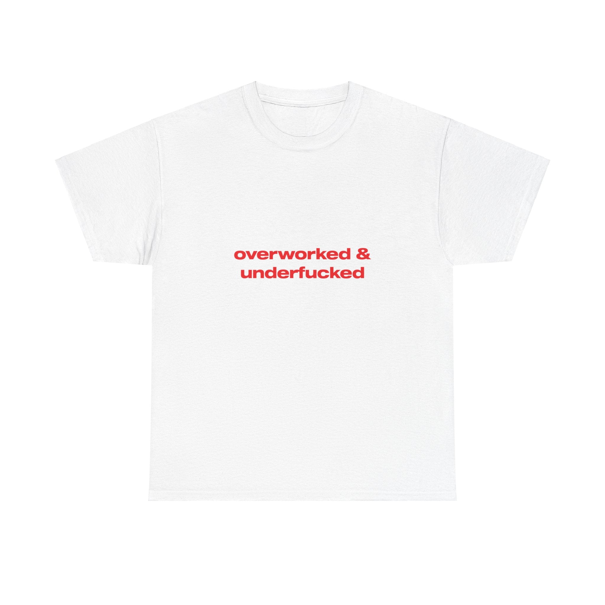 Overworked & underf*cked - Oversized Tee