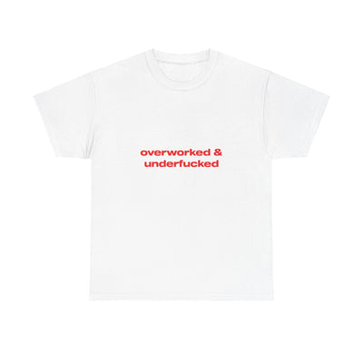 Overworked & underf*cked - Oversized Tee