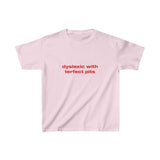 Dyslexic with terfect pits - Baby Tee