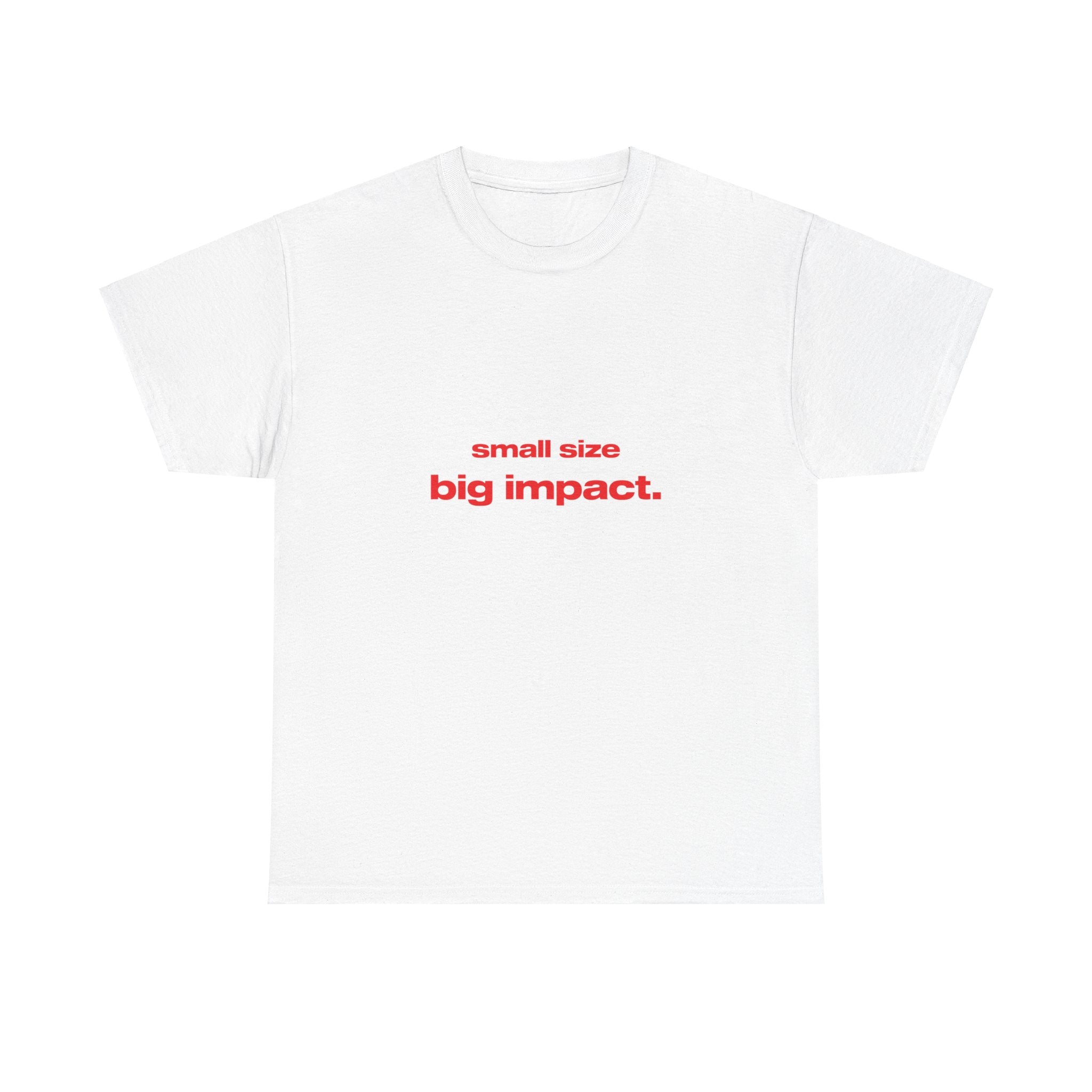 Small size big impact. - Oversized Tee