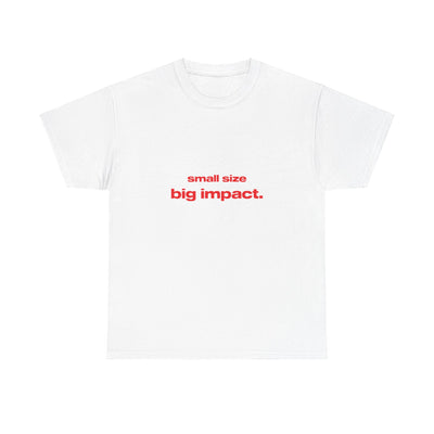 Small size big impact. - Oversized Tee