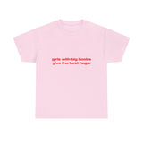 Girls with big boobs give the best hugs. - Oversized Tee