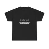 Irrelevant men's opinions on women's issues. - Oversized Tee