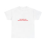 Hot girls are lactose intolerant. - Oversized Tee