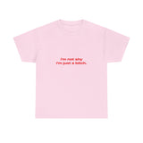 I'm not shy I'm just a bitch. - Oversized Tee