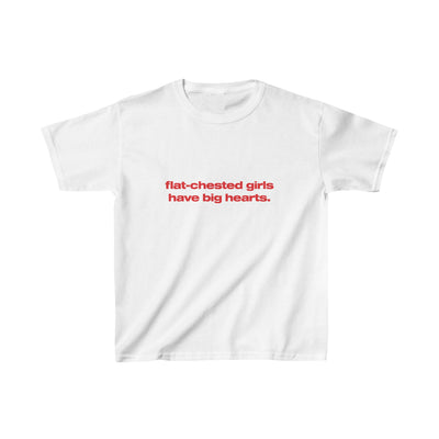 Flat-chested girls have big hearts. - Baby Tee